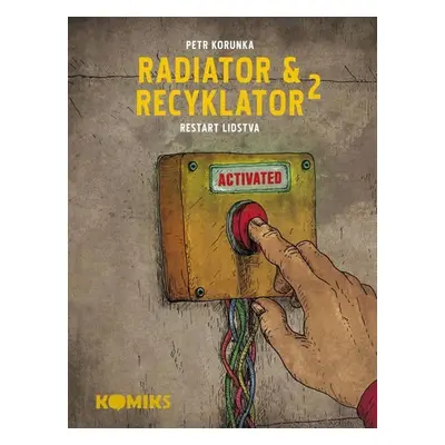 Radiator a Recyklator 2 - Restart lidstva - Petr Korunka