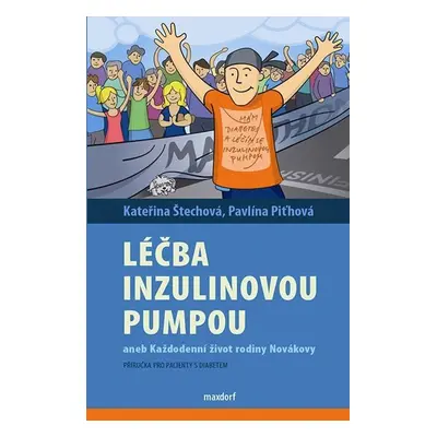 Léčba inzulinovou pumpou aneb každodenní život rodiny Novákovy - Pavlína Piťhová