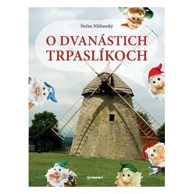 O dvanástich trpaslíkoch - Štefan Nižňanský