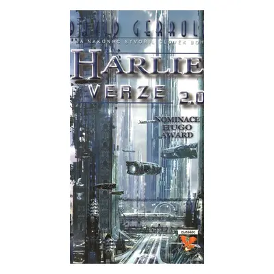 HARLIE verze 2.0... a nakonec stvořil člověk Boha - David Gerrold