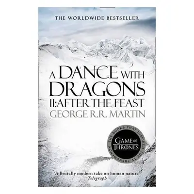 A Dance With Dragons (Part Two): After the Feast: Book 5 of a Song of Ice and Fire - George Raym