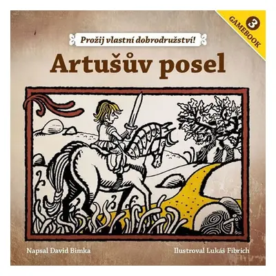 Gamebook 3 - Artušův posel - David Bimka