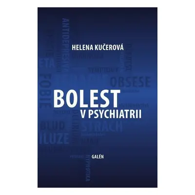 Bolest v psychiatrii - Helena Kučerová