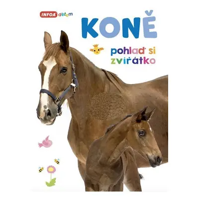 Koně - Pohlaď si zvířátko