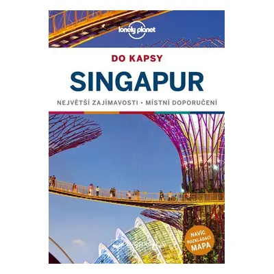 Singapur do kapsy - Lonely Planet - de Jong Ria