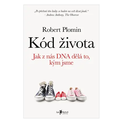 Kód života - Jak z nás DNA dělá to, kým jsme - Robert Plomin