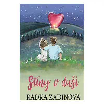 Stíny v duši - Radka Zadinová