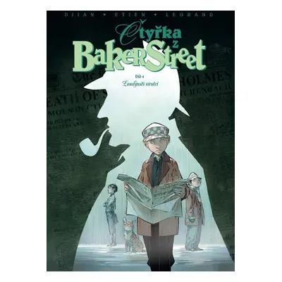 Čtyřka z Baker Street 4 - Londýnští sirotci - Olivier Legrand