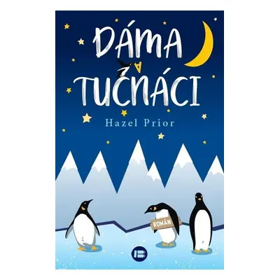 Dáma a tučňáci - Hazel Prior