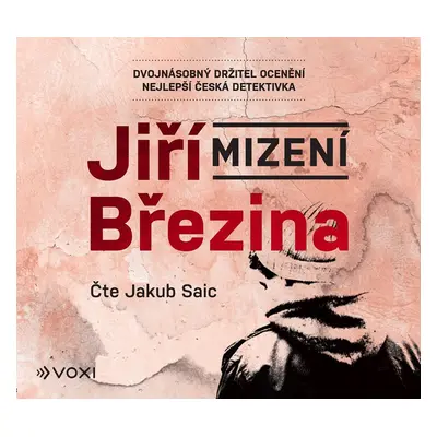 Mizení - CDmp3 (Čte Jakub Saic) - Jiří Březina