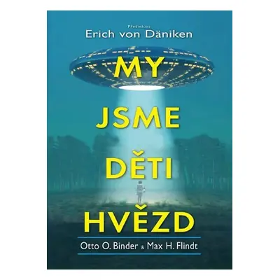 My jsme děti hvězd - Otto Oscar Binder