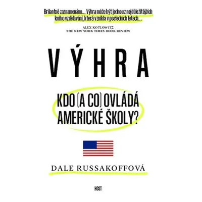 Výhra - Kdo (a co) ovládá americké školy? - Dale Russakoff