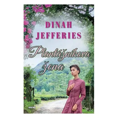 Plantážníkova žena - Dinah Jefferies