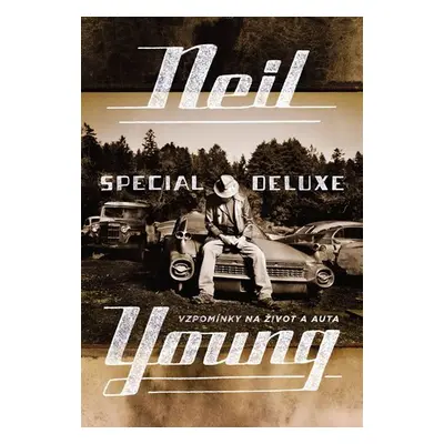 Neil Young Special Deluxe - Vzpomínky na život a auta - Neil Young