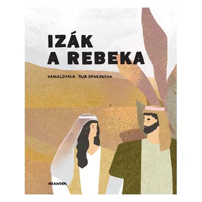 Izák a Rebeka - Ivana Pecháčková