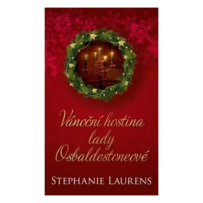 Vánoční hostina lady Osbaldestoneové - Stephanie Laurens