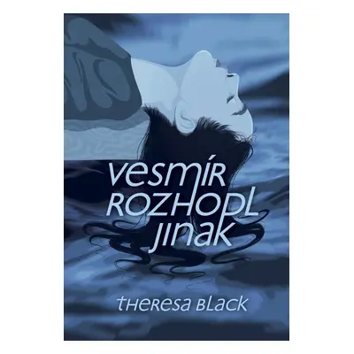 Vesmír rozhodl jinak - Theresa Black