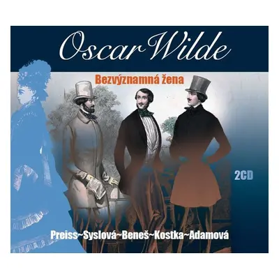 Bezvýznamná žena - 2 CD - Oscar Wilde