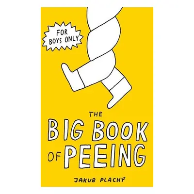 The Big Book of Peeing - Jakub Plachý