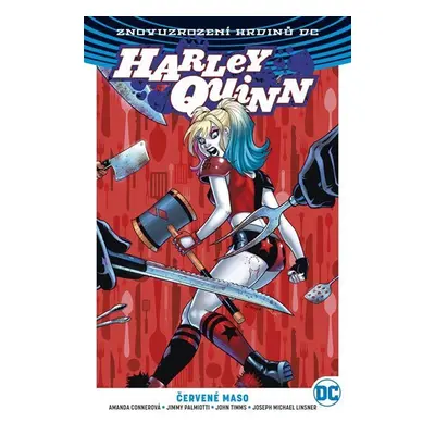 Harley Quinn 3 - Červené maso - Amanda Conner