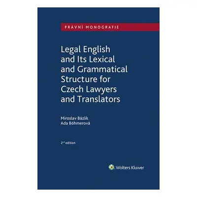 Legal English and Its Lexical and Grammatical Structure for Czech Lawyers and Translators - Miro