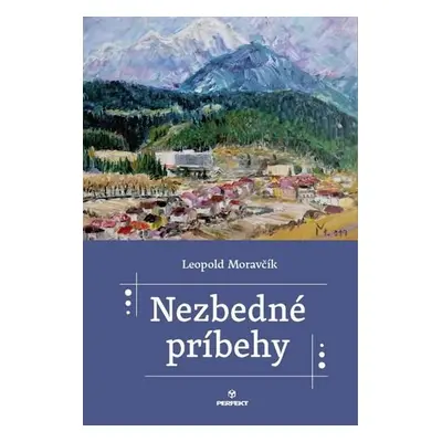 Nezbedné príbehy - Leopold Moravčík