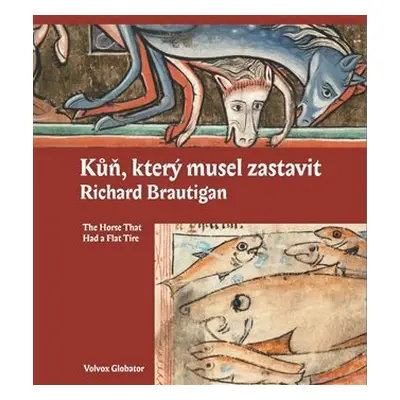 Kůň, který musel zastavit - Richard Brautigan