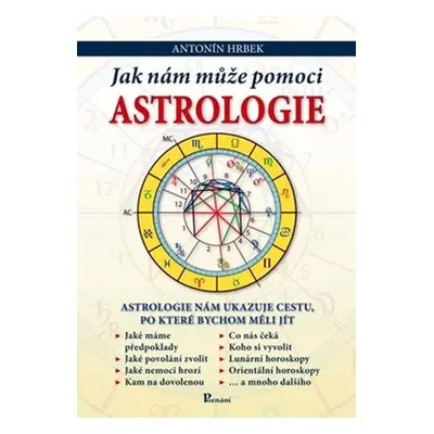 Jak nám může pomoci astrologie - Antonín Hrbek