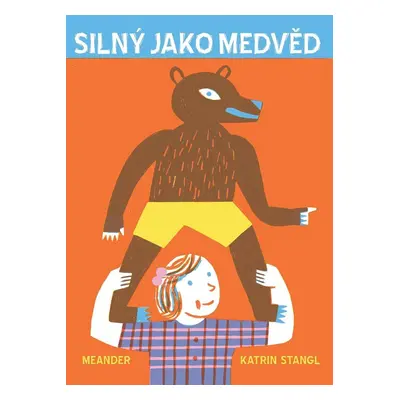 Silný jako medvěd - Katrin Stangl