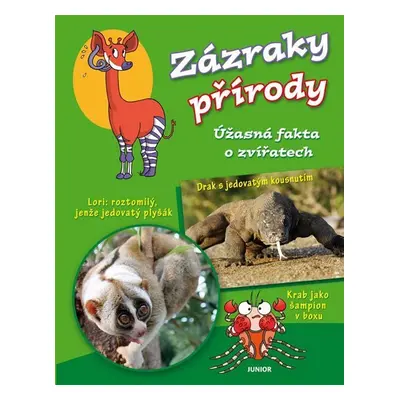 Zázraky přírody - Úžasná fakta o zvířatech - Kolektiv autorú