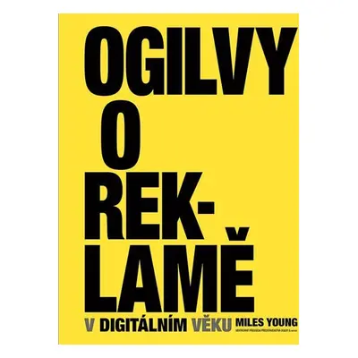 Ogilvy o reklamě v digitálním věku - Miles Young