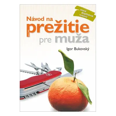 Návod na prežitie pre muža - Igor Bukovský