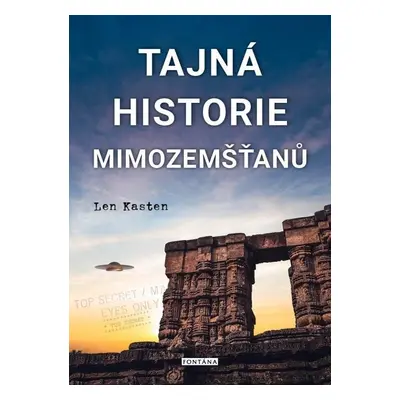 Tajná historie mimozemšťanů - Len Kasten