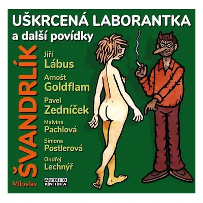 Uškrcená laborantka a další povídky - CDmp3 - Miloslav Švandrlík