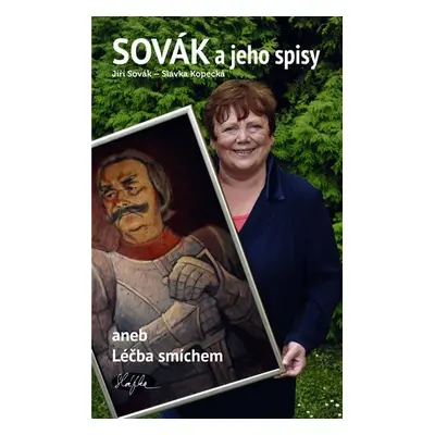 Sovák a jeho spisy aneb Léčba smíchem - Slávka Kopecká