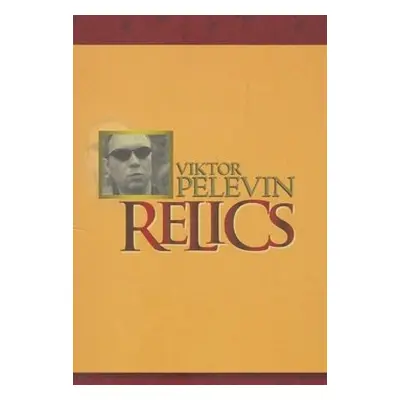 Relics - Viktor Olegovič Pelevin