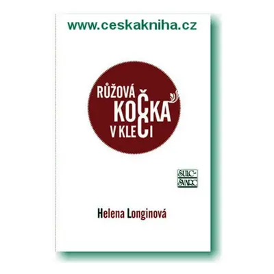 Růžová kočka v kleci - Helena Longinová