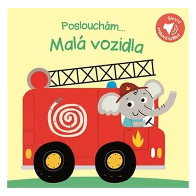 Poslouchám... Malá vozidla - Kolektiv autorů