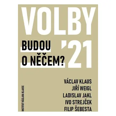 Volby 2021 - Budou o něčem? - Václav Klaus