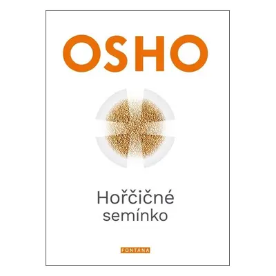 Hořčičné semínko - Revoluční učení Ježíše Krista - Osho