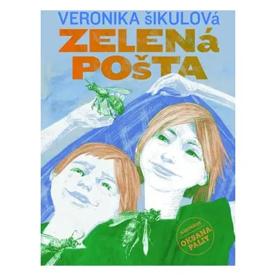 Zelená pošta - Veronika Šikulová