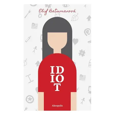 Idiot - Elif Batumanová