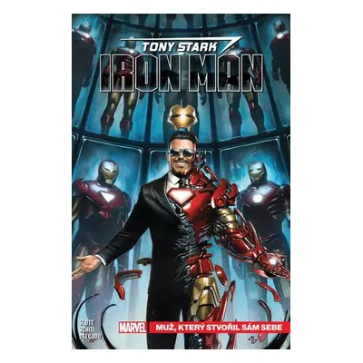 Tony Stark: Iron Man 1 - Muž, který stvořil sám sebe - Dan Slott