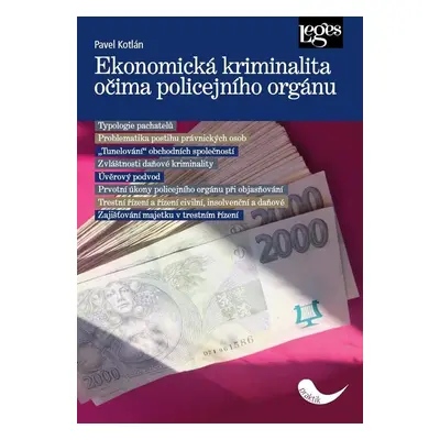 Ekonomická kriminalita očima policejního orgánu - Pavel Kotlán