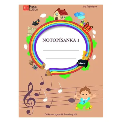 Notopísanka 1 - Délka not a pomlk, houslový klíč, 2. vydání - Eva Šašinková