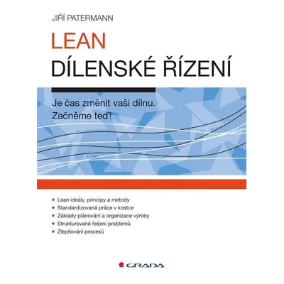 Lean dílenské řízení - Je čas změnit vaší dílnu - Patermann Jiří