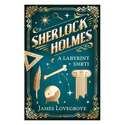 Sherlock Holmes a Labyrint smrti - James Lovegrove