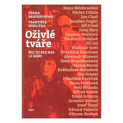 Oživlé tváře - Žili tu bez nás i s námi - Zdena Bratršovská