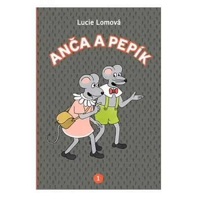 Anča a Pepík 1 - komiks - Lucie Lomová