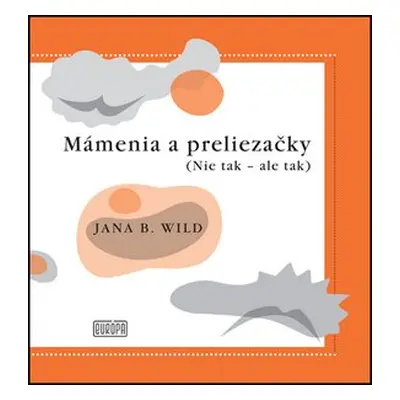 Mámenia a preliezačky - Jana Bžochová-Wild